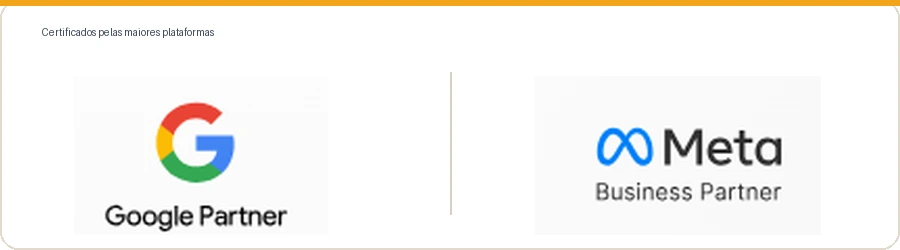 Certificações Google Partner e Meta Business Partner